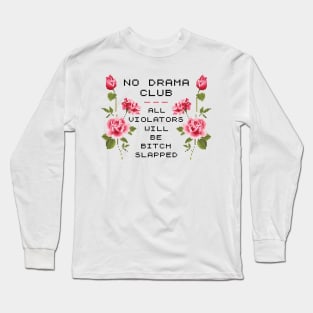 No Drama Club ))(( Pixel Stitch Bitch Slapped Design Long Sleeve T-Shirt